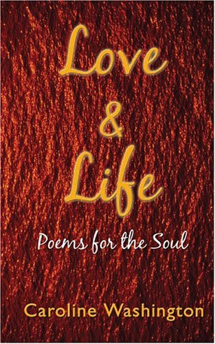 love and life poems. Love and Life: Poems 4 the