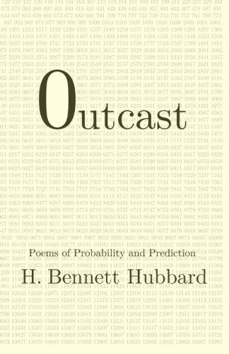 Outcast: Poems of Probability and Prediction, by H. Bennett Hubbard
