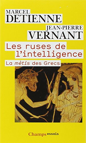 Les ruses de l'intelligence : La mètis des Grecs Les ruses de l'intelligence : La mètis des Grecs