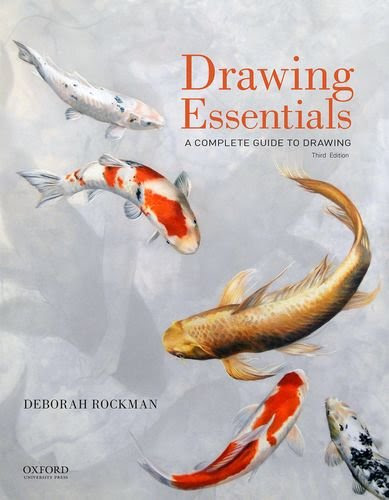 Drawing Essentials: A Complete Guide to Drawing, by Deborah Rockman