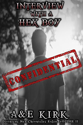 Interview With A Hex Boy - Volume II: A Divinicus Nex Chronicles Extra (A Divinicus Nex Chronicles series Extra Book 2)By A & E Kirk