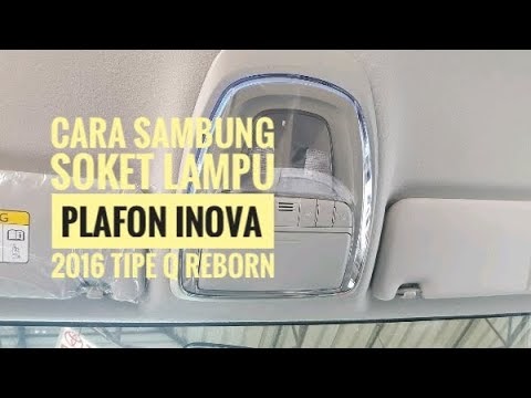Top Cara Sambung Soket Lampu Plafon Inova Tipe Q Pasang Expander Atau Mobil Yg Lain, Terupdate!
