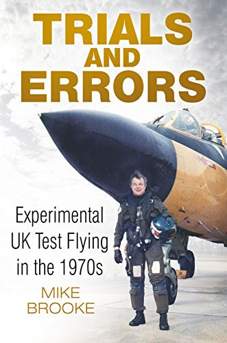 Trials and Errors: Experimental UK Test Flying in the 1970s, by Mike Brooke
