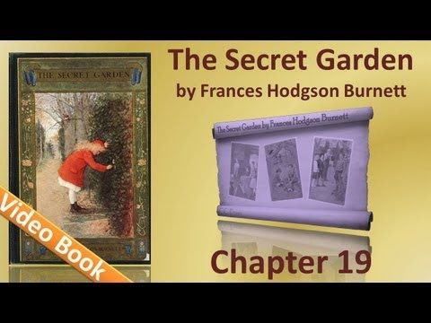 Chapter 19 - The Secret Garden by Frances Hodgson Burnett