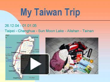 Ppt My Taiwan Trip Powerpoint Presentation Free To View Id Zdc1z