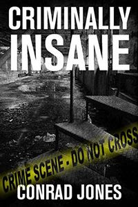 Criminally Insane by Conrad Jones