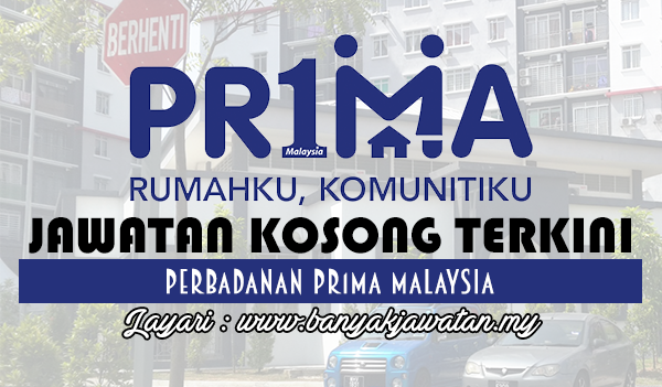 Jawatan Kosong Terkini 2017 di Perbadanan Pr1ma Malaysia