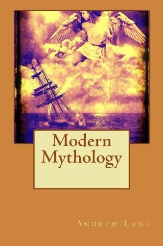 Modern Mythology, by Andrew Lang