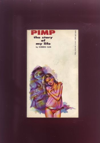 Pimp: The Story of My Life, by Iceberg Slim