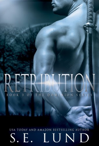 Retribution (The Dominion Series Book 3), by S. E. Lund