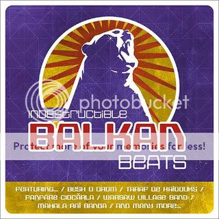 Indestructible Balkan Beats [2005]