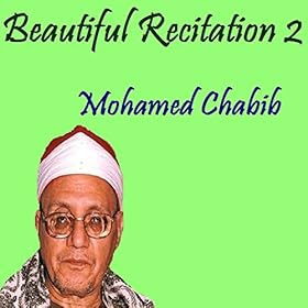 Amazon.com: Beautiful Recitation 2 Quran: Mohamed Chabib: MP3 Downloads