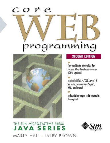 Core Web Programming (2nd Edition), by Marty Hall, Larry Brown Core Web Programming (2nd Edition), by Marty Hall, Larry Brown