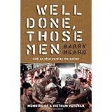 Well Done, Those Men: Memoirs of a Vietnam Veteran