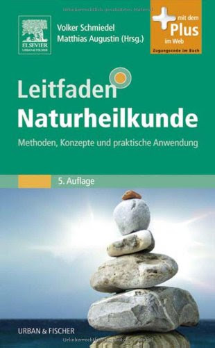 Leitfaden Naturheilkunde: Methoden, Konzepte Und Praktische Anwendung