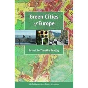 Green Cities of Europe: Global Lessons on Green Urbanism