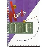 When Words Collide: A Media Writers Guide to Grammar and Style