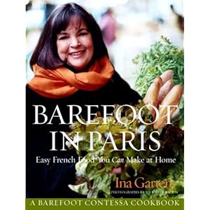 Barefoot in Paris: Easy French Food You Can Make at Home