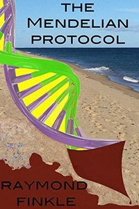 The Mendelian Protocol by Raymond Finkle