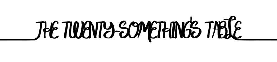 The Twenty-Something's Table