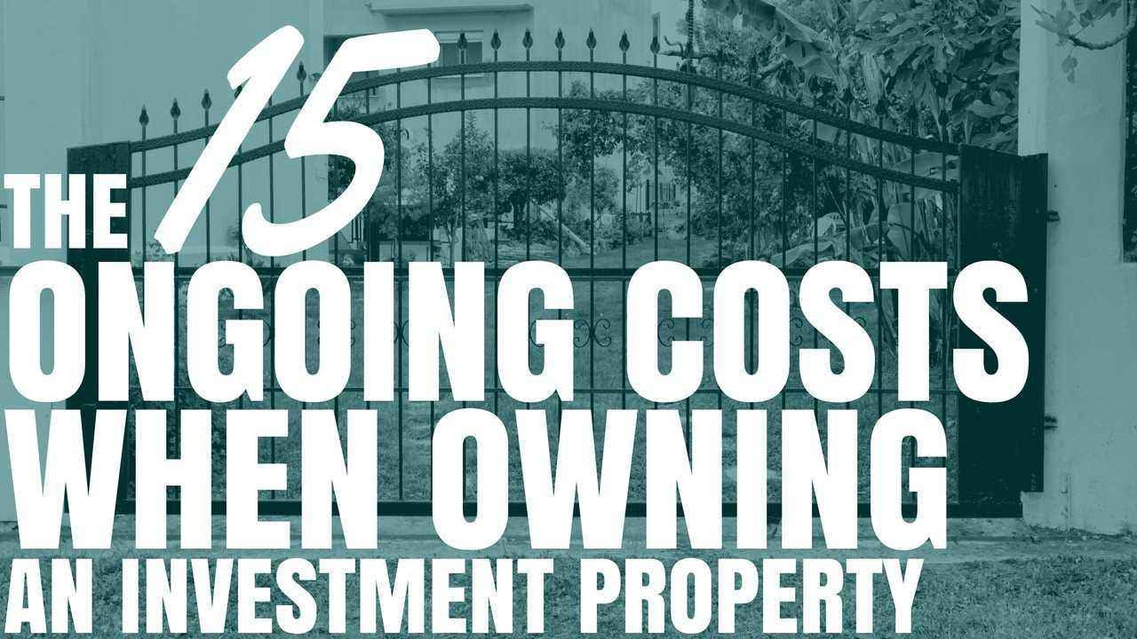 The 15 Ongoing Costs When Owning An Investment Property (Ep118)