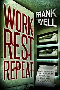 Work Rest Repeat by Frank Tayell
