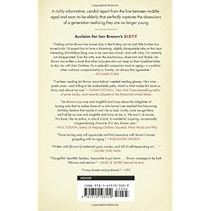 Sixty: A Diary of My Sixty-First Year: The Beginning of the End, or the End of the Beginning?