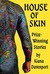 House of Skin: Prize-Winning Stories