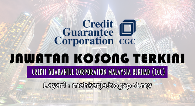 Jawatan Kosong Terkini 2016 di Credit Guarantee Corporation Malaysia Berhad