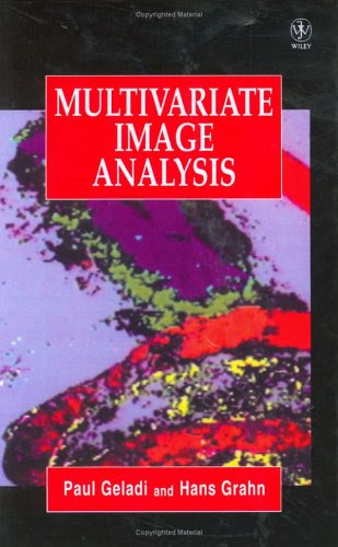 Multivariate Image Analysis, by Paul Geladi, Hans Grahn
