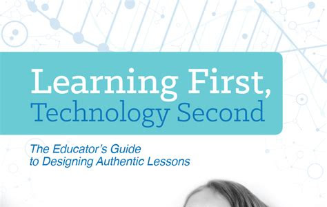 Link Download Learning First, Technology Second: The Educator's Guide to Designing Authentic Lessons Kindle Unlimited PDF