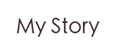 My Story