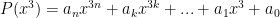 P(x^3)=a_nx^{3n}+a_kx^{3k}+...+a_1x^3+a_0