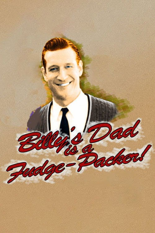 FILM COMPLET Billy's Dad Is a Fudge-Packer 2004 Streaming' VF Free
VOSTFR .FR