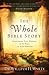 Whole Bible Story, The: Everything That Happens in the Bible in Plain English