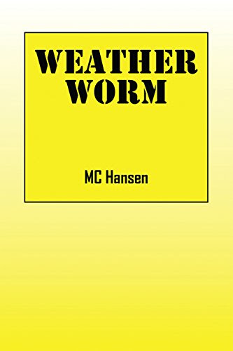 Weather Worm, by MC Hansen