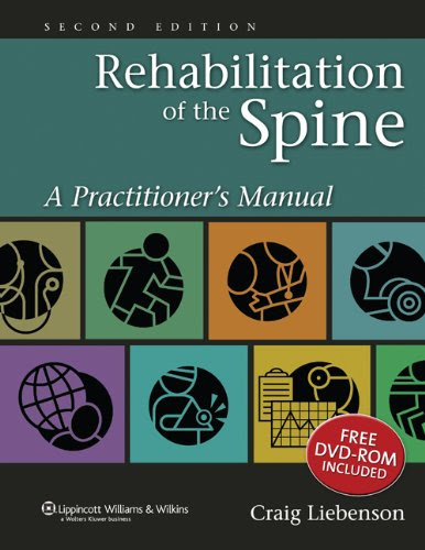 Rehabilitation of the Spine: A Practitioner's Manual, by Craig Liebenson DC