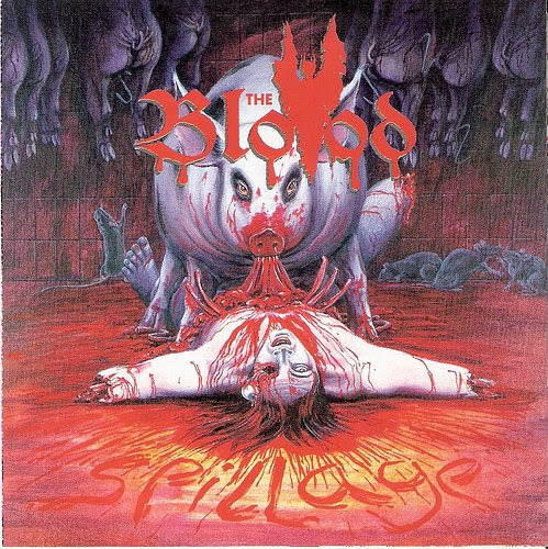 The Blood - Spillage  - 1999