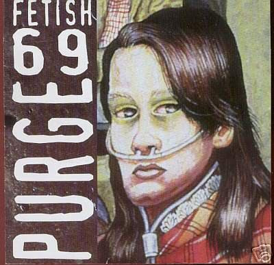 Fetish 69 - Purge 1996
