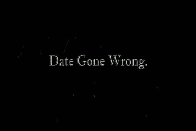 Date Gone Wrong on Vimeo