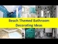 Beach Themed Bathroom Ideas / 101 Beach Themed Bathroom Ideas Beachfront Decor Beach Theme Bathroom Beach Bathroom Decor Seashell Bathroom Decor / Designers, afflated by colors of marine ambience, have matured distinct manner of decoration for premises.