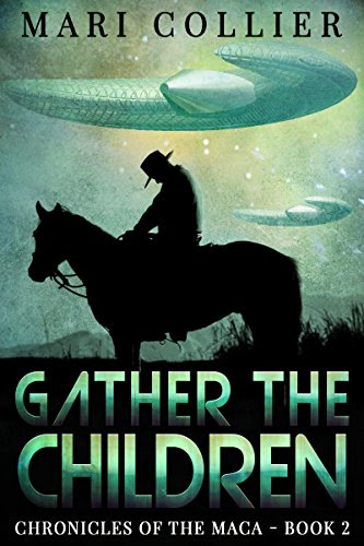 Gather The Children (Chronicles of the Maca Book 2), by Mari Collier