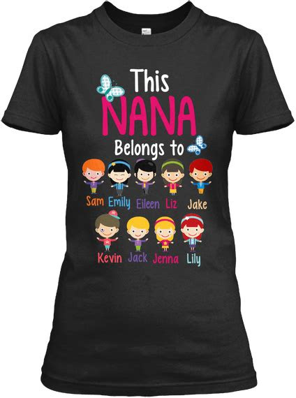 For her kids & grandkids. "Nana/Grandma Belongs To..." T-Shirt (70% Off) Most NANA