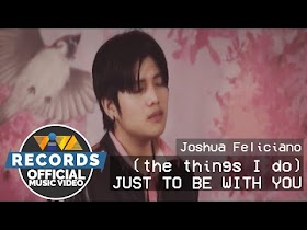 (the things i do) Just to Be with You by Joshua Feliciano [Official Music Video]