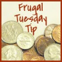 Frugal 
Tuesday Tip button