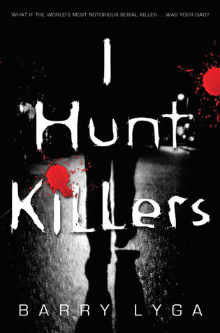 I Hunt Killers (Jasper Dent, #1)