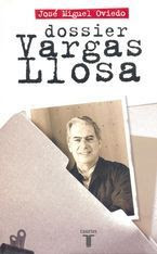 “Dossier Vargas Llosa”, de José Miguel Oviedo