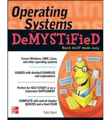 [(Operating Systems DeMYSTiFieD )] [Author: Ann McIver McHoes] [Feb-2012], by Ann McIver McHoes