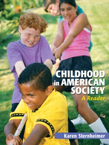 Childhood in American Society: A ReaderBy Karen Sternheimer
