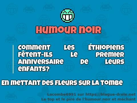 Blague Drole Le Pire De L Humour Noir Et Mechant Page 34